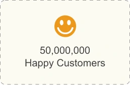 50,000,000 Happy Customers 50,000,000 Happy Customers