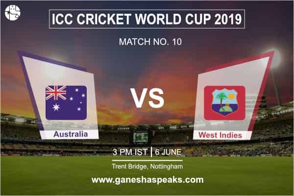 ऑस्ट्रेलिया वर्सेज वेस्ट इंडीज : विश्व कप 2019 में कौन जीतेगा मुकाबला