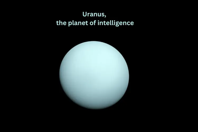 What does Uranus, the planet of intelligence, indicate for you?