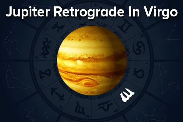 Jupiter Retrograde In Virgo 2017: Will The Luck Be In Your Favour?
