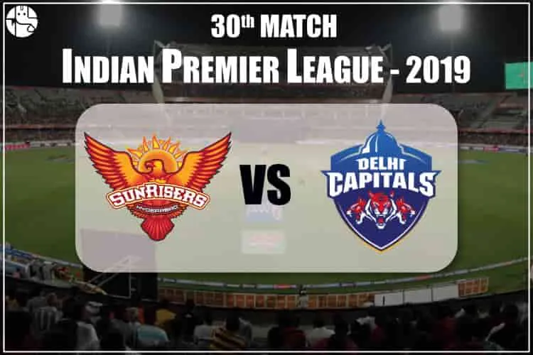 SRH vs DC Match Prediction: Who Will Win SRH vs DC? 30th IPL Match