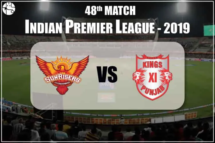 SRH vs KXIP Match Prediction: Who Will Win SRH vs KXIP IPL Match