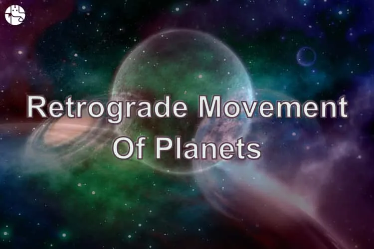 What Is A Retrograde Planet In Astrology?