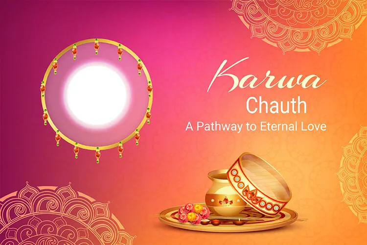 Know The Significance And Methods Of Celebrating Karwa Chauth Festival