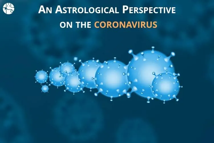 Coronavirus Astrology Prediction: When will it end?