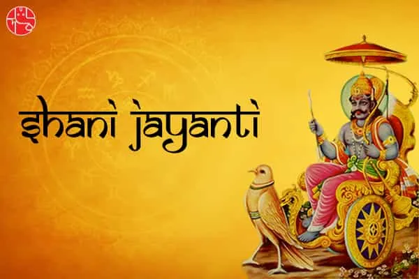 Celebrate Shani Jayanti Festival With Fervour, Increase Your Happiness