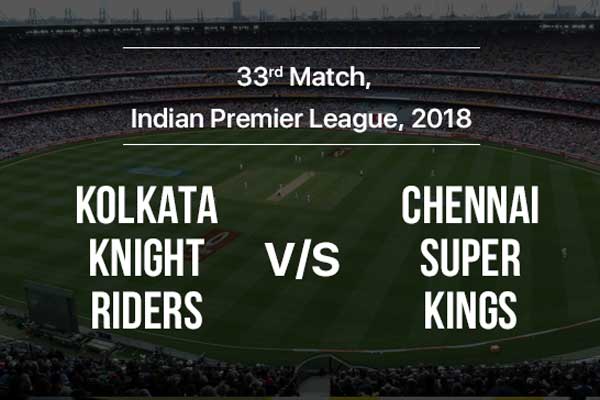 Kolkata Knight Riders v Chennai Super Kings