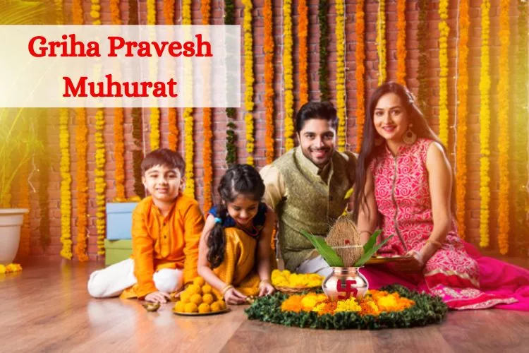 Griha Pravesh Muhurats