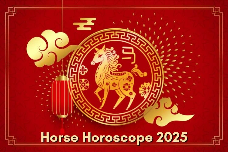 Horse Chinese Horoscope 2025