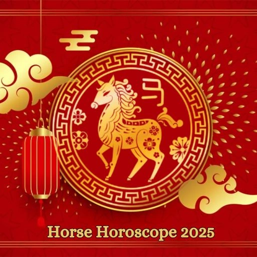 Horse (Mǎ) Chinese Horoscope 2025