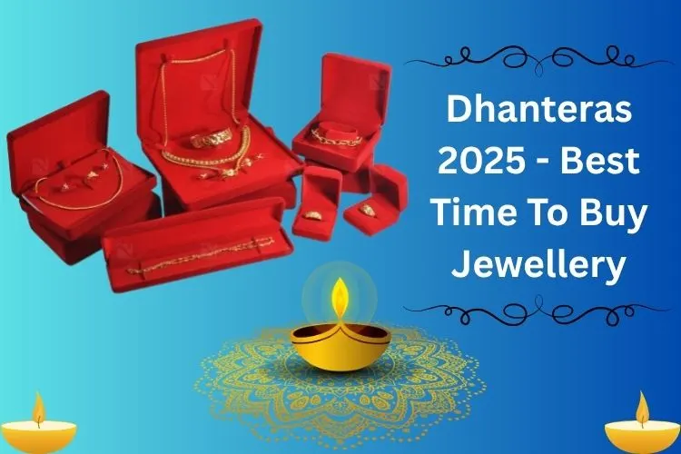 Dhanteras 2025 - Best Time to Buy Jewellery