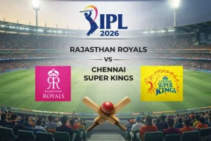 RR vs CSK IPL 2026 Predictions