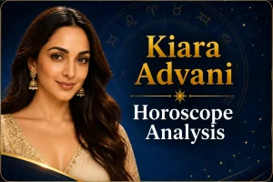 Kiara Advani Horoscope Analysis