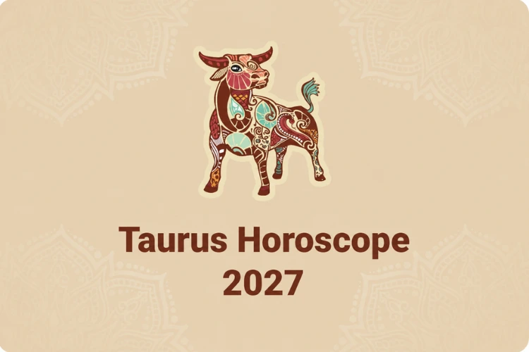 Taurus Horoscope 2027