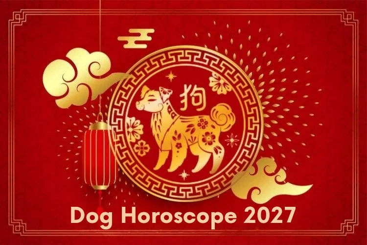 Dog Chinese Horoscope 2027