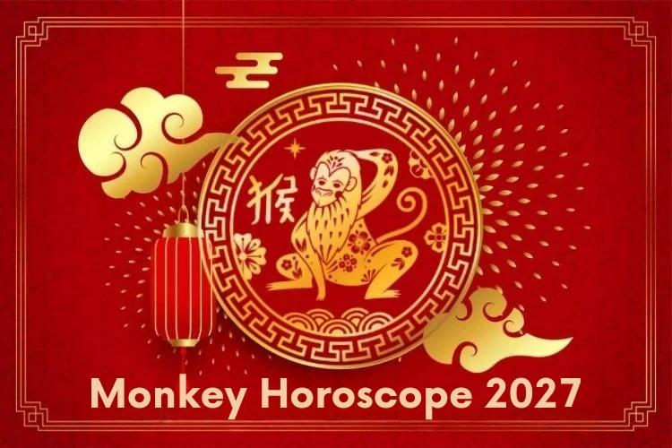 Monkey (Hóu) Chinese Horoscope 2027